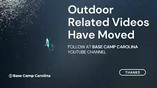 Outdoor Related Videos Have Moved