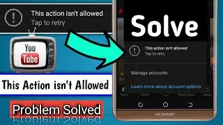 This Action Is Not Allowed , Tap To Retry || Problem Solved / Account Suspended Problem Solve