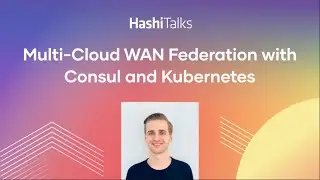 Multi-Cloud WAN Federation with Consul and Kubernetes