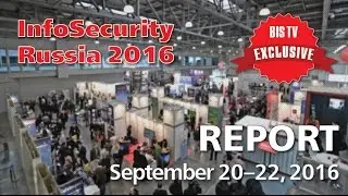 BIS TV – InfoSecurity Russia 2016 – Report