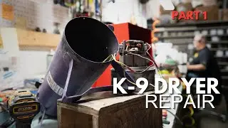 K-9 Dryer Repair Part 1