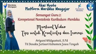 Aksi Nyata PMM Topik Semangat Guru 2 ; Kompetensi  Nonteknis  Kurikulum  Merdeka