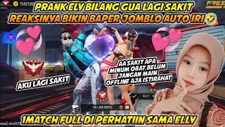 PRANK ELLY BILANG GUA LAGI SAKIT REAKSINYA BIKIN BAPER JOMBLO AUTO IRI 🤣 FULL DI PERHATIIN SAMA ELLY