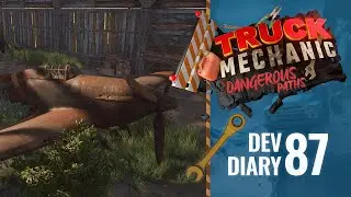 Truck Mechanic: Dangerous Paths - Dev Diary 87