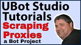 Ubot Studio Tutorials: Scraping - Proxy Project Part 1 of 5