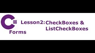 C# Forms Lesson 2: Checkboxes & CheckedListBox