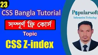 CSS Tutorial for Beginners in Bangla | Part-23 | CSS Z-index | Full Course.