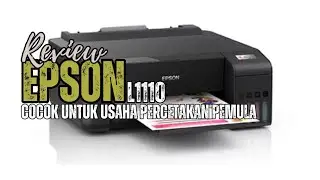 PRINTER EPSON L1110 I BUAT USAHA PERCETAKAN DI RUMAH