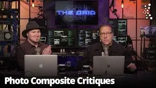 Photo Composite Critiques with Bret Malley and Scott Kelby | The Grid: Episode 324