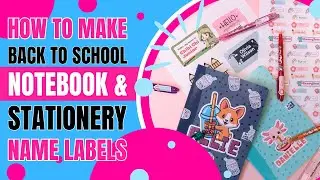 Back to School Notebook Labels and Stationery Sticker How To