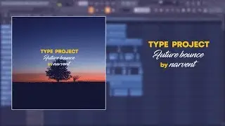 Future Bounce Type Project | Only Stock Plugins [Free Flp]