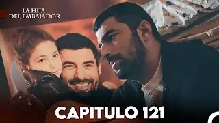 La Hija del Embajador Capitulo 121 (Doblado en Español) FULL HD