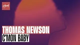 Thomas Newson - C'Mon Baby (Official Audio) [Be Yourself Music]