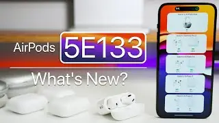 AirPods Update 5E133 is Out! - What's New?