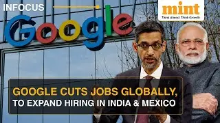 Google Layoffs: Core Employees Fired, Sundar Pichai Moving Jobs To India, Mexico | Details