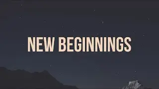 NEW BEGINNINGS - EVERY NATION MUSIC Feat. STEVEN DARBY //(Lyrics)//