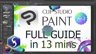 Clip Studio Paint  - Tutorial for Beginners in 13 MINS !  [ 2024 - Ver 3 ]