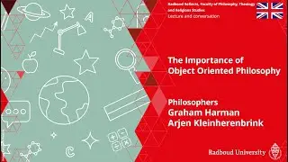 Graham Harman: The Importance of Object Oriented Philosophy |Conversation with Arjen Kleinherenbrink