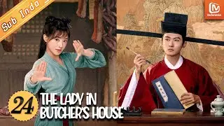 The Lady in Butcher's House | EP24 | Xu Qingjia mengundurkan diri | MangoTV Indonesia
