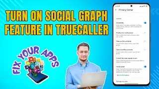 How to Turn On the Social Graph Feature in the Truecaller App