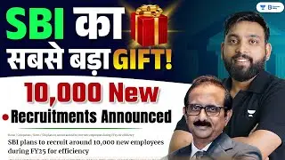 BIG UPDATE | SBI Recruitment 2024 | 10,000+ Vacancies Announced | SBI PO Notification 2024