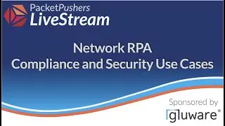 Network RPA Compliance and Security Use Cases