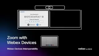 Zoom with Webex Devices