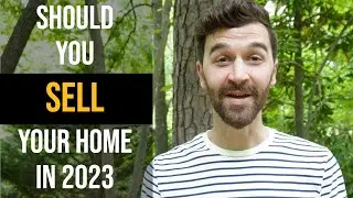 Should You Sell Your Home in 2023?