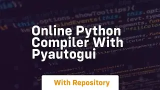 online python compiler with pyautogui