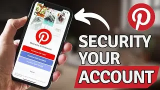 How To Secure Your Pinterest Account | Step By Step Guide (2023)