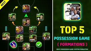 Top 5 Best Formations For Possession Game In eFootball 2025 Mobile || Best Custom Formation 🔥