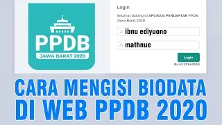 Cara Mengisi Biodata di Web PPDB 2020