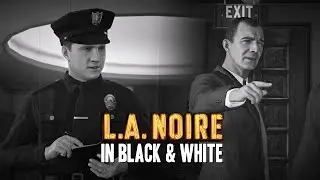 L.A. Noire in Black & White - Buyer Beware