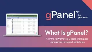 gPanel®: A More Comprehensive Way to Manage Google Workspace