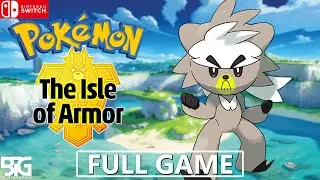 Pokemon Sword - The Isle of Armor - Full Game Walkthrough (No Commentary, Nintendo Switch)