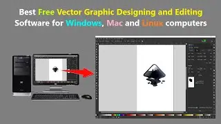 Best Free Vector Graphic Designing and Editing Software for Windows, Mac and Linux computers.