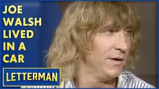 Joe Walsh Lived In Irving Azoff's Car | Letterman