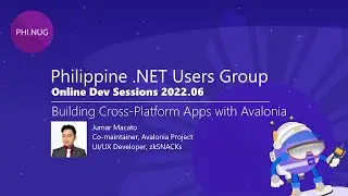 Building Cross-Platform Apps with Avalonia - PHINUG 2022.06