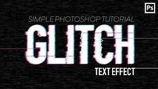 Simple Analog Glitch Text Effect - Photoshop Tutorial