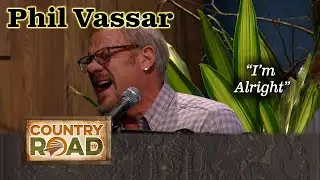 PHIL VASSAR "I'm Alright"