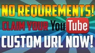 Claim Your YouTube Channel Custom URL NO REQUIREMENTS! NO 100 Subs Needed!