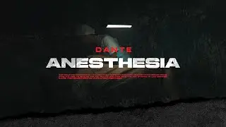 Dante - Anesthesia (Official video)