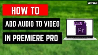 How To Add Audio to Video in Adobe Premiere pro | Quick and EASY