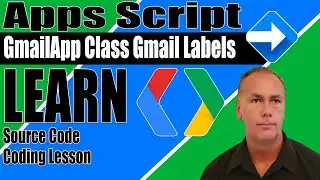 Apps Script GmailApp Class Gmail Labels Messages and Threads coding examples