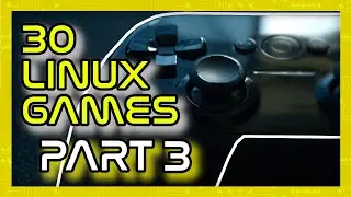 30 Free and Open Source Linux Games - Part 3