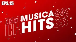 MUSICA HITS - Eps. 15