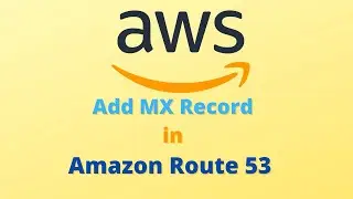 Add MX Record (DNS) in Amazon Route 53