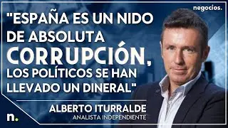 España es un nido de absoluta corrupción, los políticos se han llevado un dineral. A. Iturralde