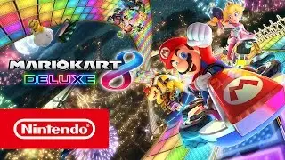 Mario Kart 8 Deluxe - Nintendo Switch Trailer