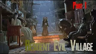 RESIDENT EVIL VILLAGE Gameplay | Japanese Voice / ENG Sub (Part 1) - PC - No Commentary
